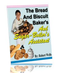 The Bread and Biscuit Baker's And Sugar-Boiler's Assistant - Click Image to Close