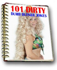 101 Dirty Dumb Blonde Jokes