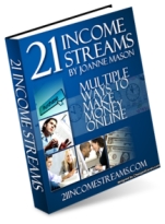 21 Income Streams - Multiple Ways to Make Money Online