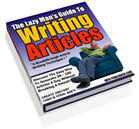 The Lazy Man's Guide to Writing Articles - Click Image to Close