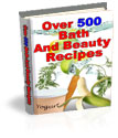 500 Bath & Beauty Recipes - Click Image to Close