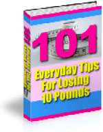 101 everyday tips for losing 10 pounds