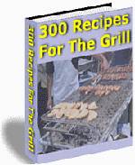 300 Recipes for the Grill - Click Image to Close