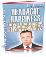 Headache happiness - Stop them before they start - Click Image to Close