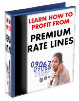 Learn How To Profit From Premium Rate Lines - Click Image to Close