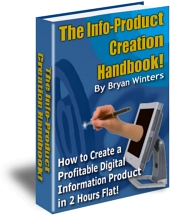 The Info-Product Creation HandBook - Click Image to Close