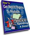 How to Get Reprint Rights To Products Without Spending a Dime! - Click Image to Close